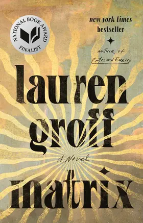 Matrix, Lauren Groff