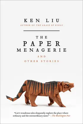 The Paper Menagerie, Ken Liu